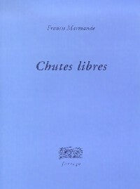 Livrenpoche : Chutes libres - Francis Marmande - Livre