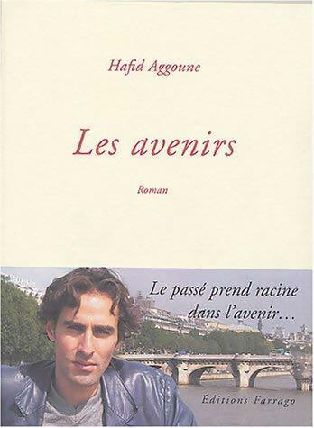 Livrenpoche : Les avenirs - Hafid Aggoune - Livre