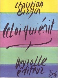 Celui qui écrit - Christian Birgin -  Deyrolle GF - Livre