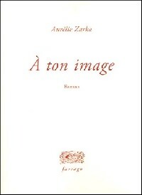 Livrenpoche : A ton image - Aurélie Zarka - Livre