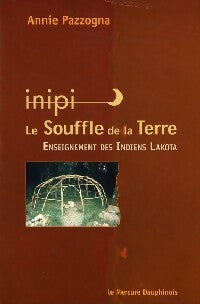 Livrenpoche : Inipi, le souffle de la terre - Annie Pazzogna - Livre