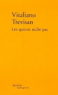 Les quinze mille pas - Vitaliano Trevisan -  Terra d'Altri - Livre