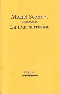 La tour sarrasine - Michel Séonnet -  Verdier GF - Livre