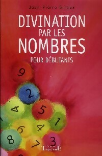 Livrenpoche : Divination par les nombres - Jean-Pierre Giroux - Livre