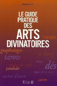 Le guide pratique des arts divinatoires - Pierre Ripert -  Trajectoire GF - Livre