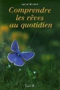 Livrenpoche : Comprendre les rêves au quotidien - Karine Silvestre - Livre