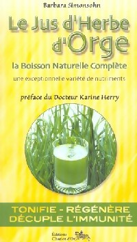 Livrenpoche : Le jus d'herbe d'orge - Barbara Simonshon - Livre
