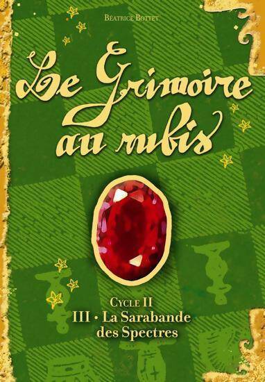 Livrenpoche : Le grimoire au rubis - Béatrice Bottet - Livre