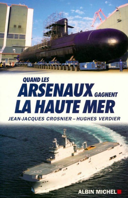 Livrenpoche : Quand les arsenaux gagnent la haute mer - Hughes Verdier - Livre