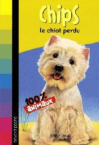 Livrenpoche : Chips, le chiot perdu - Jenny Dale - Livre