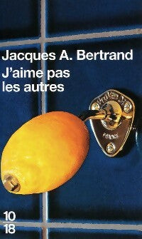 Livrenpoche : J'aime pas les autres - Bertrand André - Livre