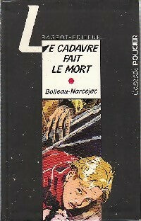 Le cadavre fait le mort - Thomas Narcejac ; Pierre Boileau -  Cascade Policier - Livre