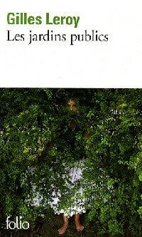 Livrenpoche : Les jardins publics - Gilles Leroy - Livre