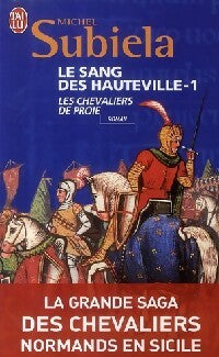 Le sang des Hauteville Tome I : Les chevaliers de proie - Michel Subelia - Livre