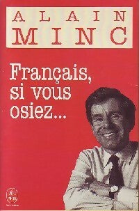 Livrenpoche : Français, si vous osiez... - Alain Minc - Livre