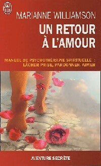 Livrenpoche : Un retour à l'amour - Marianne Williamson - Livre