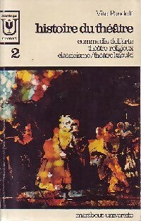 Livrenpoche : Histoire du théâtre Tome II : Commedia dell'arte / Théâtre religieux / Classicisme / Théâtre Kabuki - Vito Pandolfi - Livre