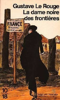Livrenpoche : La dame noire des frontières - Gustave Le Rouge - Livre
