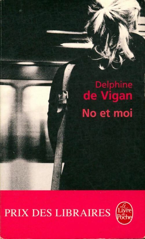 Livrenpoche : No et moi - Delphine De Vigan - Livre