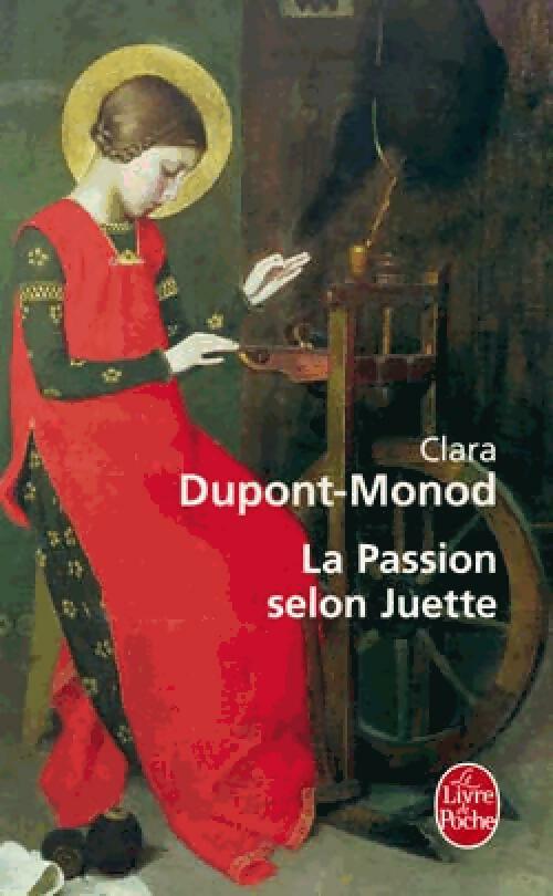 Livrenpoche : La passion selon Juette - Clara Dupont-Monod - Livre