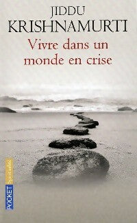 Livrenpoche : Vivre dans un monde en crise - Jiddu Krishnamurti - Livre