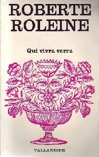 Livrenpoche : Qui vivra verra - Roberte Roleine - Livre