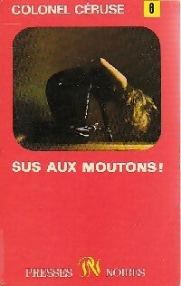 Livrenpoche : Sus aux moutons ! - Colonel Céruse - Livre