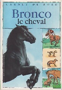 Livrenpoche : Bronco le cheval - Christine Lazier - Livre