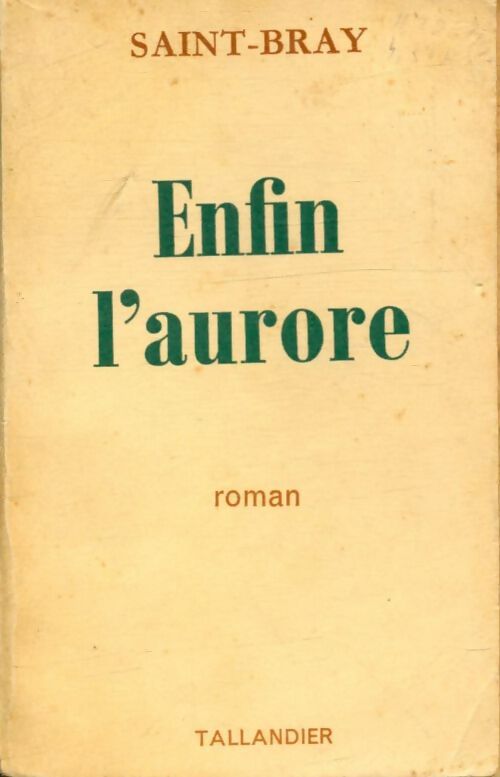 Livrenpoche : Enfin l'aurore - Saint-Bray - Livre