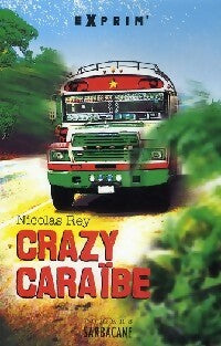 Livrenpoche : Crazy Caraïbe - Nicolas Rey - Livre