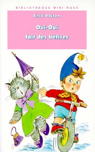 Livrenpoche : Oui-oui fait des bêtises - Enid Blyton - Livre