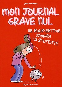 Livrenpoche : Mon journal grave nul Tome VII : Ne sous-estime jamais ta stupidité - Jim Benton - Livre
