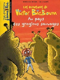 Livrenpoche : Les aventures de Victor Bigboum Tome VII : Au pays des groglous sauvages - Bertrand Fichou - Livre