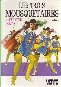Les trois mousquetaires Tome I - Alexandre Dumas -  Bibliothèque verte (3ème série) - Livre