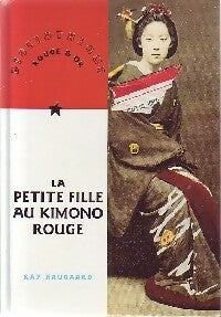 Livrenpoche : La petite fille au kimono rouge - Kay Haugaard - Livre