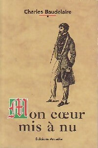Livrenpoche : Mon coeur mis à nu - Charles Baudelaire - Livre
