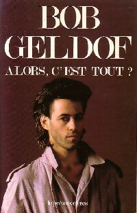 Livrenpoche : Alors, c'est tout ? - Bob Geldof - Livre