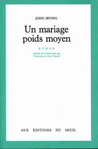 Un mariage poids moyen - John Irving -  Seuil GF - Livre