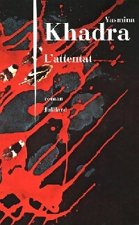 Livrenpoche : L'attentat - Yasmina Khadra - Livre