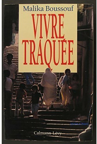 Livrenpoche : Vivre traquée - Malika Boussouf - Livre