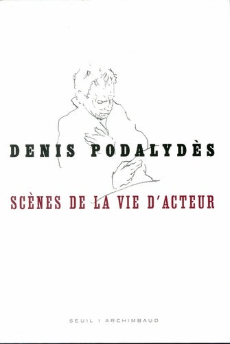Livrenpoche : Scènes de la vie d'acteur - Denis Podalydès - Livre