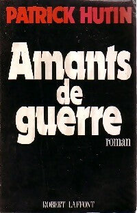 Livrenpoche : Amants de guerre - Patrick Hutin - Livre