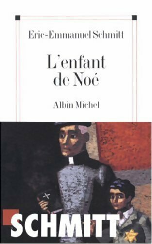 Livrenpoche : L'enfant de Noé - Eric-Emmanuel Schmitt - Livre