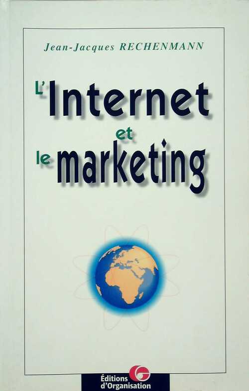 Livrenpoche : L'internet et le marketing - Jean-Jacques Rechenmann - Livre
