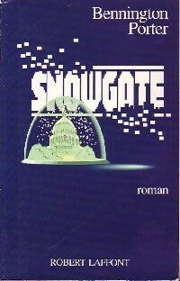Livrenpoche : Snowgate - Bennington Porter - Livre