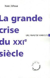 Livrenpoche : La grande crise du XXIe siècle - Isaac Johsua - Livre