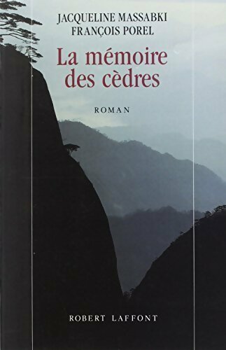 Livrenpoche : La mémoire des cèdres - François Porel - Livre