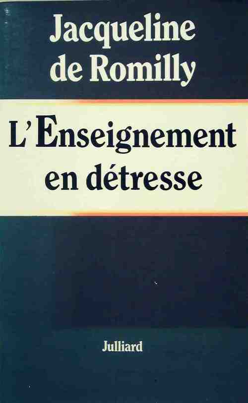 Livrenpoche : L'enseignement en détresse - Jacqueline De Romilly - Livre