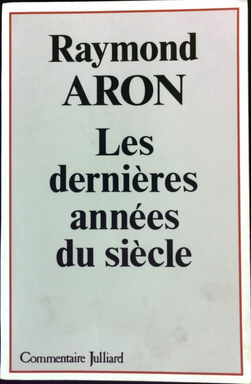 Livrenpoche : Les dernières années du siècle - Raymond Aron - Livre