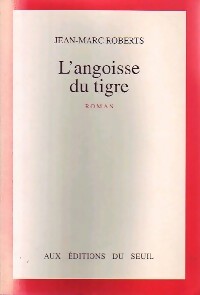 L'angoisse du tigre - Jean-Marc Roberts -  Seuil GF - Livre